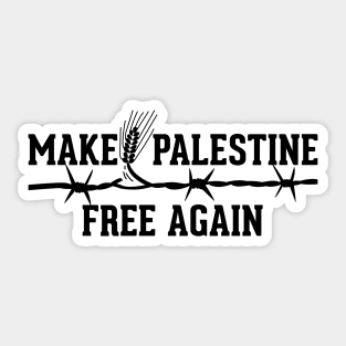 Make Palestine Free Again Solidarity Palestinian Resistance Symbolic Design - blk Sticker